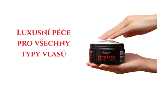 Luxusní péče pro všechny typy vlasů
